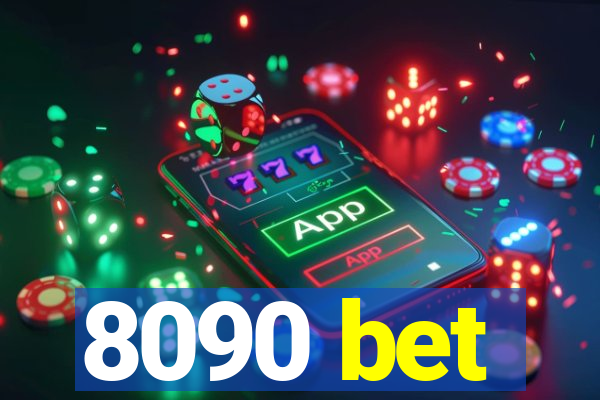 8090 bet